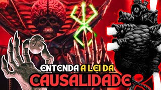 A LEI DA CAUSALIDADE  Entenda o conceito que rege a história de BERSERK [upl. by Dyke]