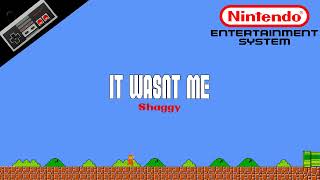 Shaggy — It Wasnt Me 8Bit Cover  NES Soundfont Remix  Meme Songs [upl. by Ennayoj]