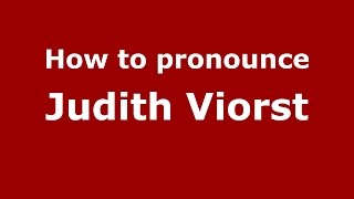 How to pronounce Judith Viorst American EnglishUS  PronounceNamescom [upl. by Hausner8]