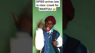 SIFISO and MANTULI PRT8SIFISO arrives late in class 😂😭 funny comedyvideo [upl. by Sadoff328]