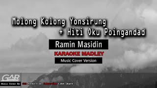 Molong Kolong Yonsirung  Hiti Oku Poingandad  Ramin Masidin  KARAOKE MADLEY [upl. by Walburga396]