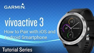 Tutorial  vívoactive 3 How to Pair with iOS and Android Smartphone [upl. by Deery]