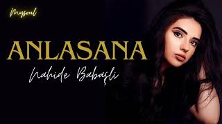 Anlasana  Nahide Babaşlı lyrics [upl. by Eneluqcaj]