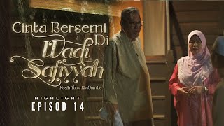 HIGHLIGHT  Episod 14  Kamu Tanya Apa Masalah  Cinta Bersemi Di Wadi Safiyyah 2024 [upl. by Edwin]