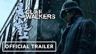 Cliff Walkers  Official International Trailer 2021 English Sub [upl. by Treboh]