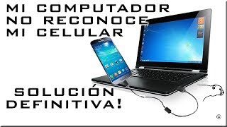 Mi PC no reconoce mi celular o tablet  TODAS LAS SOLUCIONES [upl. by Drehcir809]