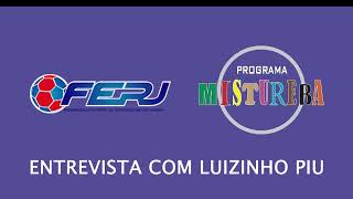 Entrevista com Luizinho Piu no Programa quotMisturebaquot Rádio FERJ [upl. by Akihsan]