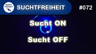 Sucht ON  Sucht OFF [upl. by Marilou956]