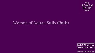 Women of Aquae Sulis Bath  Introduction [upl. by Metah]