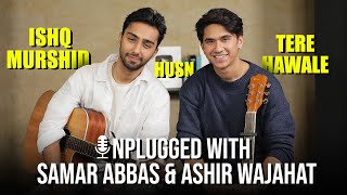 Unplugged with Samar Abbas amp Aashir Wajahat  Aitbaar  Ishq Murshid  Baari  Tere Hawale  FUCHSIA [upl. by Good558]