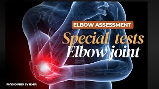 Special Tests of elbow joint  Elbow Assessment  Elbow exam [upl. by Nnhoj874]