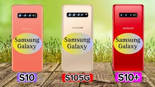 Comparing Samsung Galaxy S10 Vs Samsung Galaxy S10 5G Vs Samsung Galaxy S10 plus [upl. by Baird]