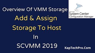 How To Assign And Add Storage To Host In SCVMM [upl. by Yraillih687]