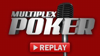 Replay  Replay Multiplex Poker spécial Winamax Series 120418 [upl. by Ecinahs]