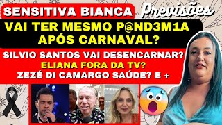 SENSITIVA BIANCA PREVISÕESVAI TER MESMO PND3MIA APÓS CARNAVAL SILVIO SANTOS ZEZÉ DI CAMARGO E [upl. by Ahseal415]