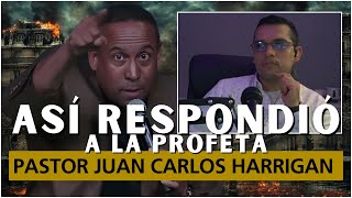 🔴​ ASÍ RESPONDIÓ A LA PROFETA  PASTOR JUAN CARLOS HARRIGAN REACCIONANDO 🙏​🙏​😰​😰​ [upl. by Soble]