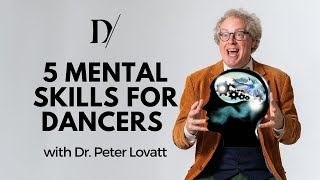 5 Mental Skills for Dancers with Dr Peter Lovatt│Dance Masterclass [upl. by Skier]