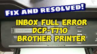 INBOX FULL ERROR DCPT710W BROTHER PRINTER FIXED amp RESOLVED [upl. by Morena]