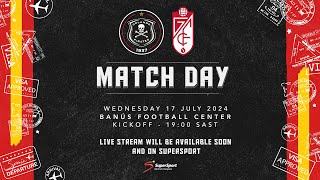 Orlando Pirates  PreSeason Friendly  17 July 2024  vs Granada FC  Banus Football Center Spain [upl. by Assyl832]