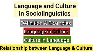 Relationship between Language and Culture  Language and Culture in Sociolinguistics  Examples [upl. by Cristina]