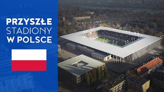 Przyszłe Stadiony w Polsce [upl. by Lrae]