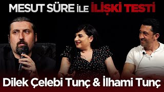 Mesut Süre İle İlişki Testi  46 Dilek Çelebi amp İlhami Tunç [upl. by Mail985]