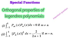 Orthogonal properties of Legendre polynomials Orthogonal properties orthogonal properties proof [upl. by Oberstone]