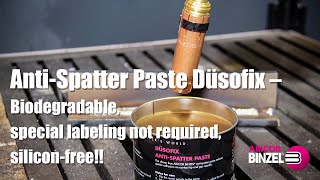 AntiSpatter Paste Düsofix – Biodegradable special labeling not required siliconfree [upl. by Mloclam]