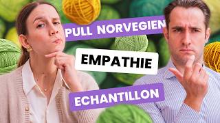 PULL NORVEGIEN EMPATHIE ECHANTILLONS  Podcast tricot  Entre Deux Mailles 9 [upl. by Hescock997]