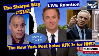 Sharpe Way  51​5​ The New York Post hates RFK Jr for the HHS LIVE Reaction​ [upl. by Anail]