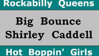 Big Bounce  Shirley Caddell [upl. by Eugilegna512]