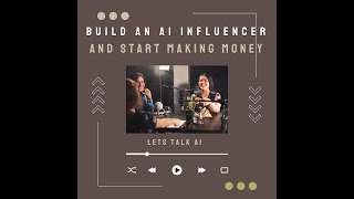 How to build and AI influencer and how much you can really make from it [upl. by Eittod]