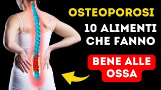 10 alimenti IRRINUNCIABILI per contrastare losteoporosi [upl. by Eeryn]