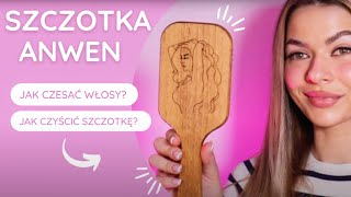 ANWEN SZCZOTKA HAIRBRUSH  Jak czesać włosy Jak czyścić szczotkę [upl. by Aicelet]