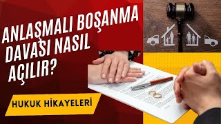 Anlaşmalı Boşanma Davası Nasıl Açılır ve Yürütülür  Aşama Aşama Tüm Dava Süreci [upl. by Oiretule]