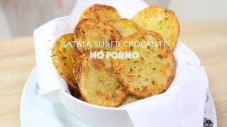 BATATA SUPER CROCANTE NO FORNO  480  Receitas da Mussinha [upl. by Ecnarrot]