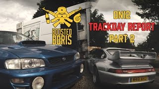 Nürburgring Trackday  DN12 part 2  Boosted Boris [upl. by Kcirad]