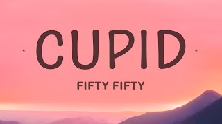 FIFTY FIFTY  Cupid Twin Version Lyrics [upl. by Enyledam959]