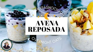 AVENA REPOSADA Overnight Oats COMO HACER AVENA REPOSADA SUPER FACIL  ALDENTEGOURMET [upl. by Acinoev]