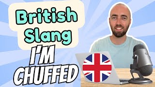 British Slang  quotChuffedquot  Episode 2  Advanced English Lesson [upl. by Napoleon]