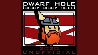 Dwarf Hole Diggy Diggy Hole Remastered [upl. by Mohl]