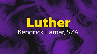 Kendrick Lamar SZA  luther Lyrics [upl. by Hepsibah637]