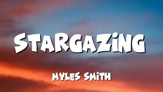 Myles Smith  Stargazing  Lyrics [upl. by Nollahs]