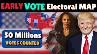 2024 Early Vote based Electoral Map of 2024 Election  50 Millions Vote Counted [upl. by Acenahs]