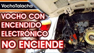 Vocho con encendido electrónico no enciende  VochoTalacha [upl. by Ecinue]