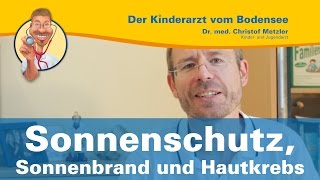 Sonnenschutz Sonnenbrand und Hautkrebs  Der Kinderarzt vom Bodensee [upl. by Niwle17]