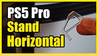 How to Place PS5 Pro Horizontal with Plastic ClipStand that came with it Easy Tutorial [upl. by Ayin]