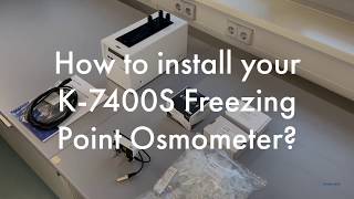 Osmometer FAQ How to install your K7400S Osmometer [upl. by Obmar]