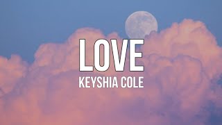 Keyshia Cole  Love Lyrics [upl. by Shaddock]