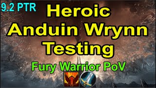 92 PTR Anduin Wrynn Testing Fury Warrior PoV [upl. by Jonell940]